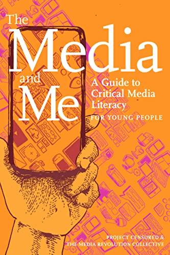 The Media and Me: A Guide to Critical Media Literacy for Young People