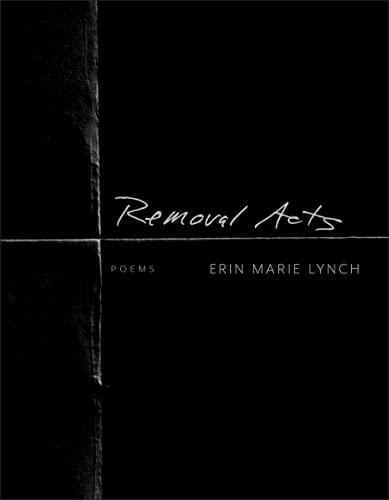 Removal Acts: Poems