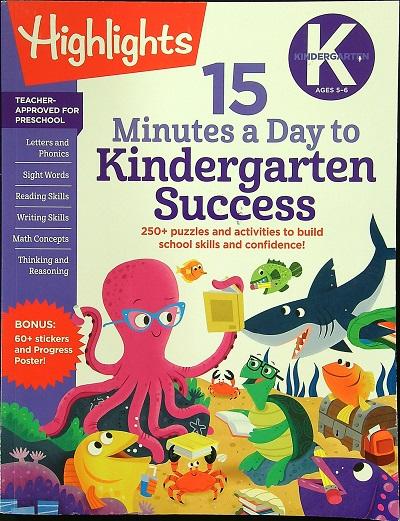 15 Minutes a Day to Kindergarten Success: 250+ Puzzles and Activities to Build School Skills and Confidence!