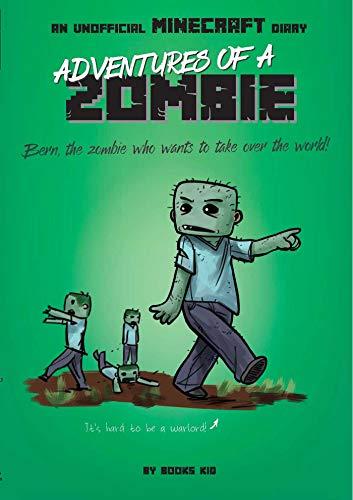 Adventures of a Zombie: An Unofficial Minecraft Diary
