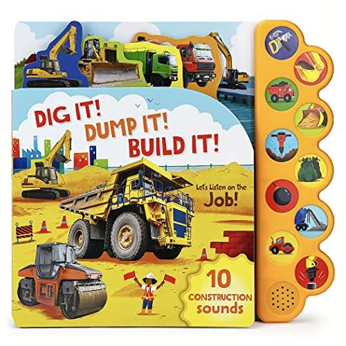 Dig It! Dump It! Build It! 10-Button Sound Book for Little Construction Lovers