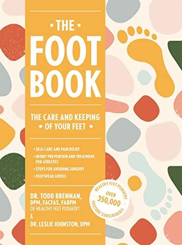 The Foot Book: The Care and Keeping of Your Feet