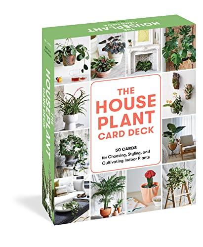The Houseplant Card Deck: 50 Cards for Choosing, Styling, and Cultivating Indoor Plants