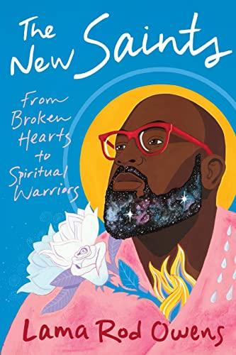The New Saints: From Broken Hearts to Spiritual Warriors