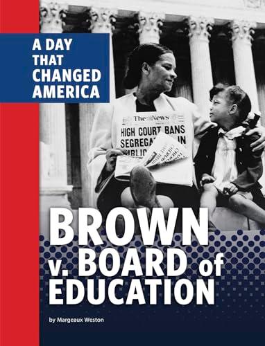 Brown V. Board of Education (Days That Changed America)