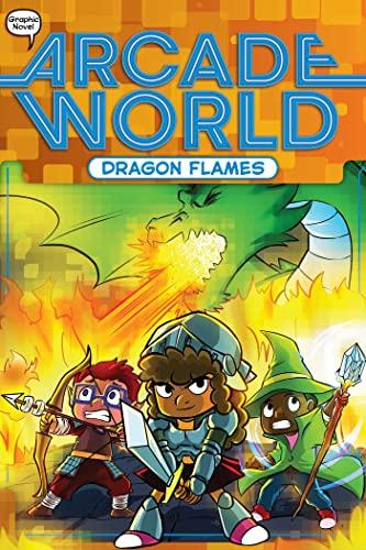 Dragon Flames (Arcade World, Volume 6)