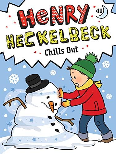 Henry Heckelbeck Chills Out (Henry Heckelbeck, Bk. 10)