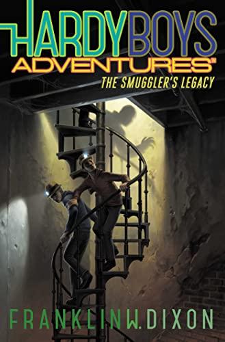 The Smuggler's Legacy (The Hardy Boys Adventures, Bk. 25)