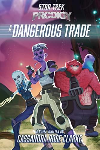 A Dangerous Trade (Star Trek Prodigy)