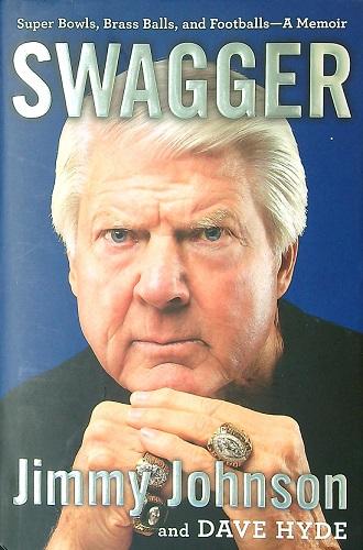 Swagger: Super Bowls, Brass Balls, and Footballs: A Memoir