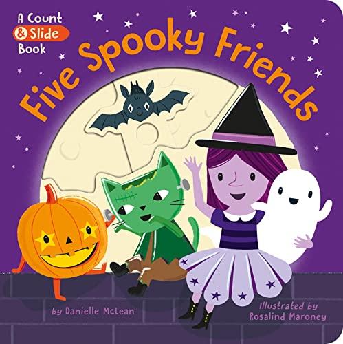 Five Spooky Friends (A Count & Slide Book)