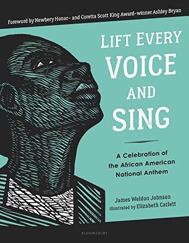 Lift Every Voice and Sing: A Celebration of the African American National Anthem