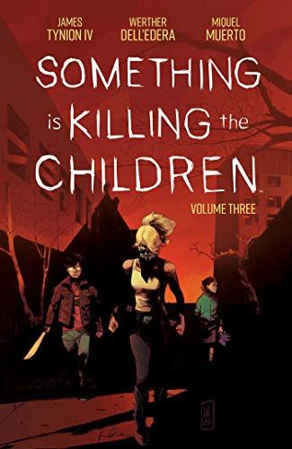 Something is Killing the Children (Volume 3)