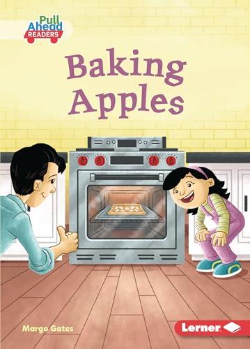 Baking Apples (Plant Life Cycles, Pull Ahead Readers)