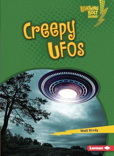 Creepy UFOs (Lightning Bolt Books: Spooked!)