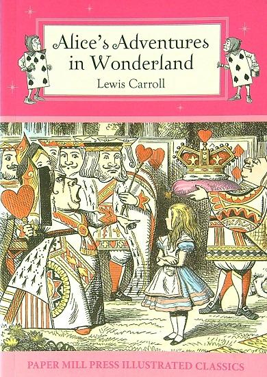 Alice's Adventures in Wonderland (Paper Mill Press Illustrated Classics)