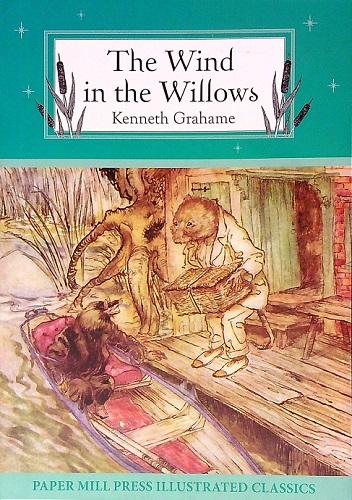 The Wind in the Willows (Paper Mill Press Illustrated Classics)