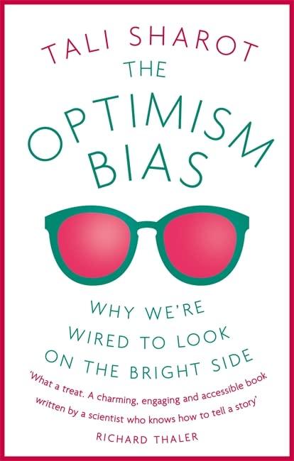 The Optimism Bias: Why We're Wired to Look on the Bright Side