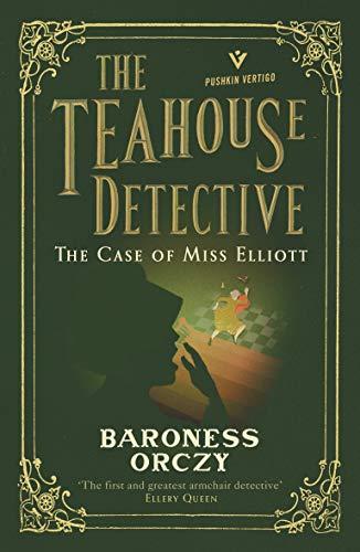 The Case of Miss Elliott (The Teahouse Detective, Bk. 2)