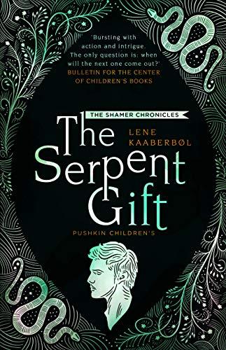 The Serpent Gift (The Shamer Chronicles, Bk. 3)