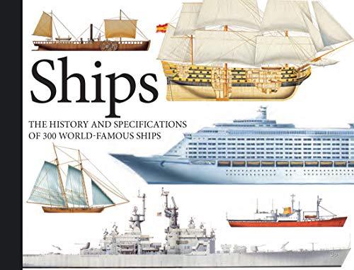 Ships: The History and Specifications of 300 World-Famous Ships (Pocket Landscape)
