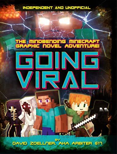 Going Viral (Independent & Unofficial:  The Mindbending Minecraft Graphic Novel Adventure)