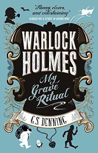 Warlock Holmes: My Grave Ritual