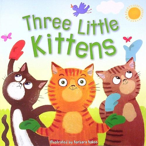 Three Little Kittens and Other Animal Rhymes (Nursery Treasury, Bk. 9)