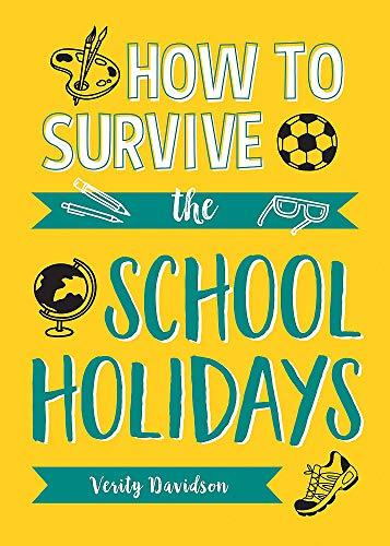 How to Survive the School Holidays
