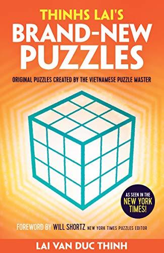 Thinh Lai's Brand-New Puzzles: Original Puzzles from the Vietnamese Master