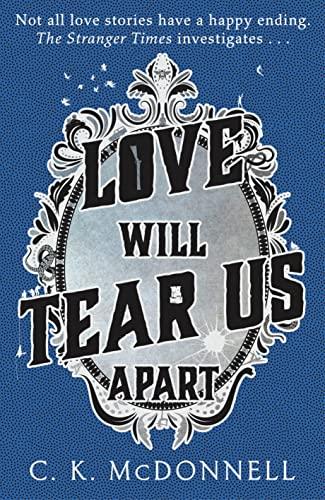 Love Will Tear Us Apart (The Stranger Times, Bk.  3)