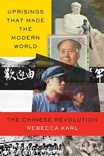 China's Revolutions in the Modern World: A Brief Interpretive History