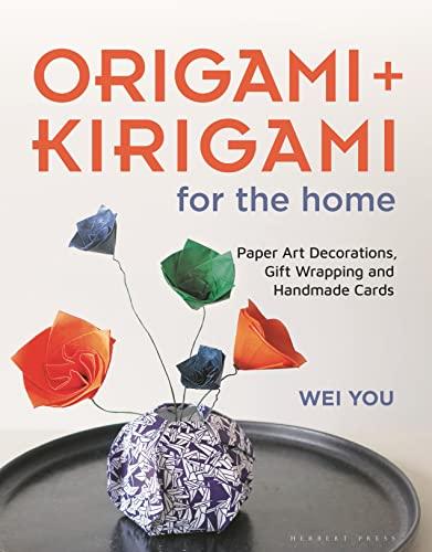 Origami and Kirigami for the Home: Paper Art Decorations, Gift Wrapping, and Handmade Cards