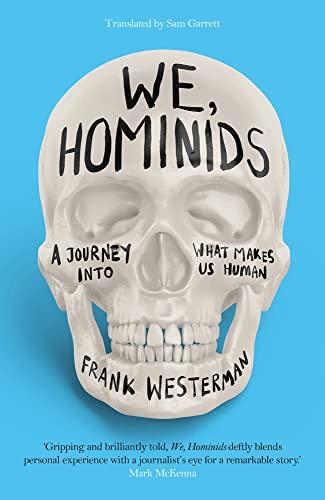 We, Hominids: An Anthropological Detective Story