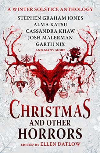 Christmas and Other Horrors: An Winter Solstice Anthology