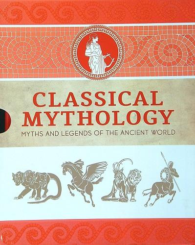 Classical Mythology: Myths and Legends of the ancient World