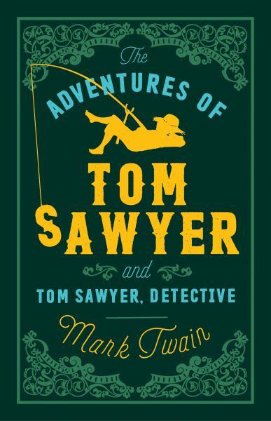 The Adventures of Tom Sawyer and Tom Sawyer, Detective (Evergreens)