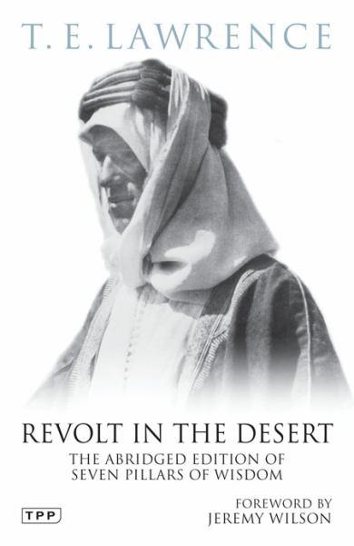 Revolt in the Desert: The Abridged Edition of Seven Pillars of Wisdom