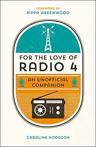 For the Love of Radio 4: An Unofficial Companion