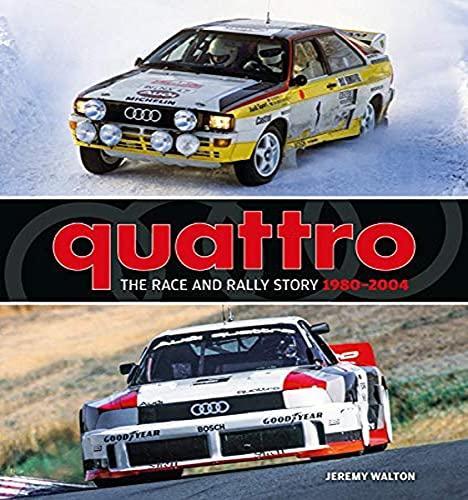 Quattro - The Race and Rally Story: 1980-2004