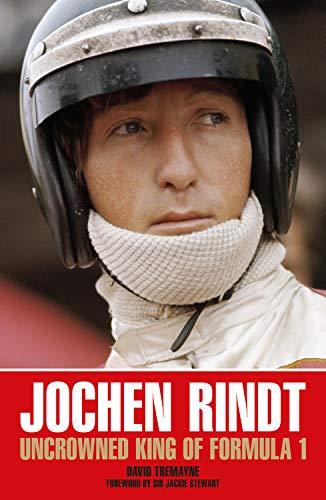 Jochen Rindt: Uncrowned King of Formula 1