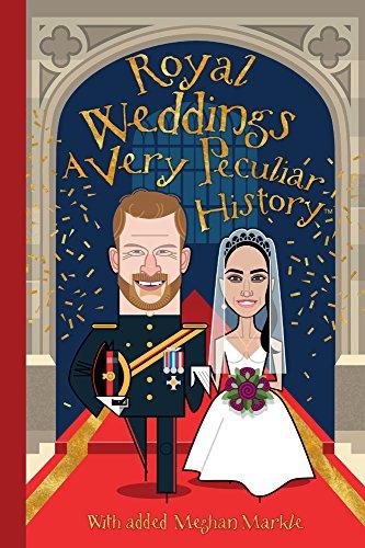Royal Weddings: A Very Peculiar History