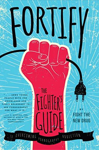 Fortify: The Fighter's Guide to Overcoming Pornography Addiction