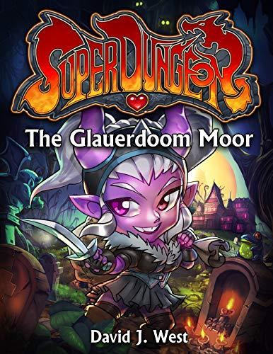 The Glauerdoom Moor (Super Dungeon Bk. 3)