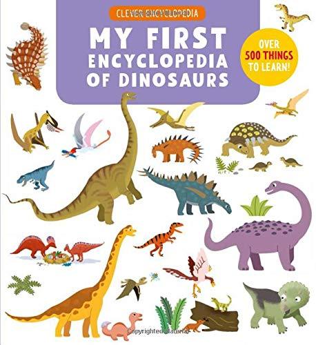 My First Encyclopedia of Dinosaurs (Clever Encyclopedia)