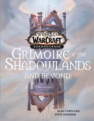 Grimoire of the Shadowlands and Beyond