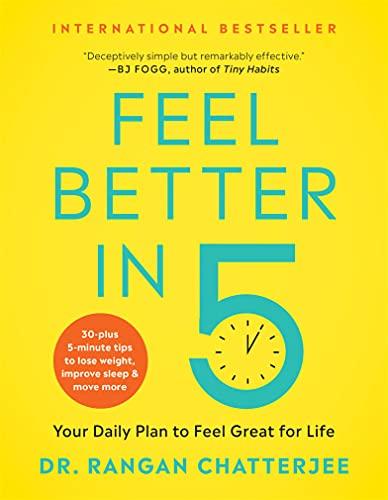 Feel Better in 5: Your Daily PlanTo Feel Great For Life