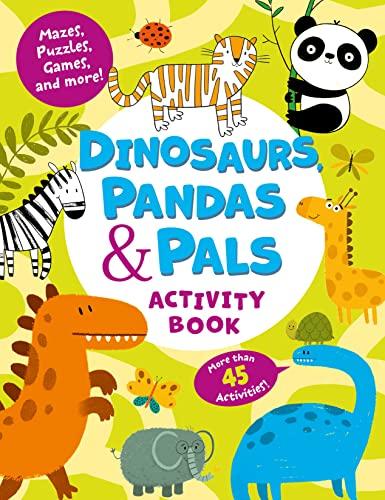 Dinosaurs, Pandas & Pals Activity Book: Mazes, Puzzles, Games, and More! (Clever Activity Book)