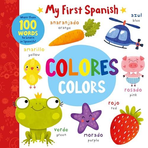 Colores/Colors: More Than 100 Words to Learn in Spanish (My First Spanish)