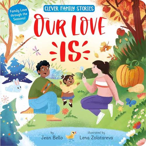 Our Love Is (Clever Family Stories)